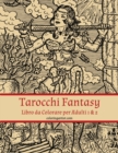 Image for Tarocchi Fantasy Libro da Colorare per Adulti 1 &amp; 2