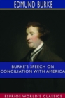 Image for Burke&#39;s Speech on Conciliation With America (Esprios Classics) : Edited with Introduction and Notes by Sidney Carleton Newsom