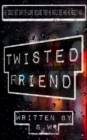 Image for Twisted Friend
