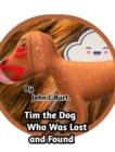 Image for Tim the Dog Who Was Lost and Found.