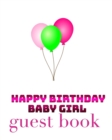 Image for Happy Birthday Balloons Baby Girl Bank page Guest Book : Happy Birthday Balloons Baby Girl Blank Guest Book