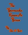 Image for The Barracuda Known As Bruce.