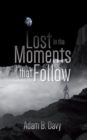 Image for Lost in the Moments that Follow