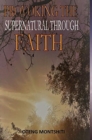 Image for Provoking the supernatural through faith