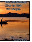 Image for The Fishermen : How to Fish for People.