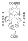 Image for Cats Coffee Tacos Metal - Blank Lined Notebook