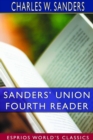 Image for Sanders&#39; Union Fourth Reader (Esprios Classics)