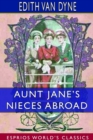Image for Aunt Jane&#39;s Nieces Abroad (Esprios Classics)