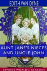 Image for Aunt Jane&#39;s Nieces and Uncle John (Esprios Classics)