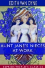 Image for Aunt Jane&#39;s Nieces at Work (Esprios Classics)