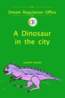 Image for A Dinosaur in the City (Dream Regulation Office - Vol.2) (Softcover, Colour)