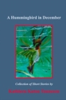 Image for A Hummingbird in December