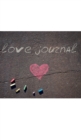 Image for Love chalk valentine&#39;s blank journal : Love chalk Journal