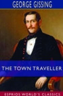 Image for The Town Traveller (Esprios Classics)