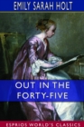 Image for Out in the Forty-Five (Esprios Classics)