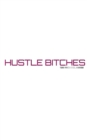 Image for hustle Bitches Creative blank journal Sir Michael Huhn designer edition : hustle Bitches Creative blank journal