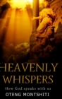 Image for Heavenly Whispers : How God Speaks With Us