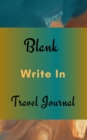 Image for Blank Write In Travel Journal (Dark Green Brown Abstract Art Cover)