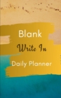 Image for Blank Write In Daily Planner (Brown Gold Green Abstract Art Cover)