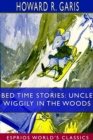 Image for Bed Time Stories : Uncle Wiggily in the Woods (Esprios Classics): Illustrated by Louis Wisa