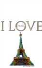 Image for I Love Paris eiffel tower creative blank journalsir Michael Huhn designer edition