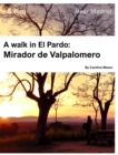 Image for A walk in El Pardo : Mirador de Valpalomero: Near Madrid