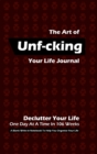 Image for The Art of Unf-cking Your Life Journal, Declutter Your Life One Day At A Time In 106 Weeks (Coffee)