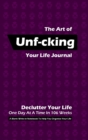 Image for The Art of Unf-cking Your Life Journal, Declutter Your Life One Day At A Time In 106 Weeks (Purple)