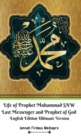 Image for Life of Prophet Muhammad SAW Last Messenger and Prophet of God English Edition Ultimate Version