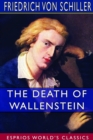 Image for The Death of Wallenstein (Esprios Classics) : Translated by S. T. Coleridge
