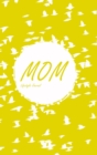 Image for Mom Lifestyle Journal, Write-in Notebook, Dotted Lines, 288 Pages, Wide Ruled, Size 6 x 9 Inch (A5) Hardcover (Yellow)