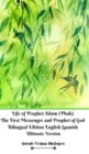 Image for Life of Prophet Adam (Pbuh) The First Messenger and Prophet of God Bilingual Edition English Spanish Ultimate Version