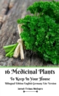 Image for 16 Medicinal Plants to Keep in Your House Bilingual Edition English Germany Lite Version