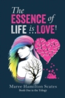 Image for The Essence of Life is ... Love!