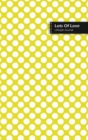 Image for Lots Of Love Lifestyle Journal, Blank Write-in Notebook, Dotted Lines, Wide Ruled, Size (A5) 6 x 9 In (Yellow II)