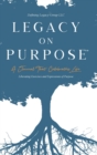 Image for Legacy on Purpose? : A Journal That Celebrates Life: Liberating Exercises and Expressions of Purpose