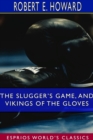 Image for The Slugger&#39;s Game, and Vikings of the Gloves (Esprios Classics)