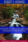 Image for The Riot at Cougar Paw, and The Road to Bear Creek (Esprios Classics)