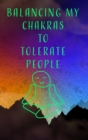 Image for Balancing My Chakras Notebook - Blank Lined Paper : Chakra Notebook - Cream Paper - Fine Lines