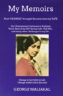 Image for My Memoirs - How &#39;Change&#39; brought &#39;Success&#39; into my &#39;Life&#39;. : How &#39;Change&#39; brought &#39;Success&#39; into my &#39;Life&#39;.