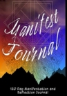 Image for Manifest Journal - 120 Day Reflections, Lists and Exercises