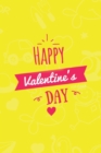 Image for Happy Valentines Day Notebook, Blank Write-in Journal, Dotted Lines, Wide Ruled, Medium (A5) 6 x 9 In (Yellow)