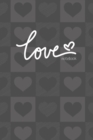 Image for Love Notebook, Blank Write-in Journal, Dotted Lines, Wide Ruled, Medium (A5) 6 x 9 In (Gray)