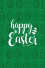 Image for Happy Easter Notebook, Blank Write-in Journal, Dotted Lines, Wide Ruled, Medium (A5) 6 x 9 In (Green)