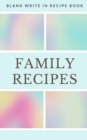 Image for Family Recipes - Blank Write In Recipe Book - Includes Sections For Ingredients Directions And Prep Time.