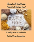 Image for Food of Culture &quot;World of Gluten Free&quot; : &quot;World of Gluten Free&quot;