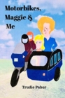 Image for Motorbikes, Maggie and Me