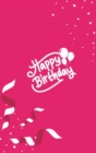 Image for Happy Birthday Notebook, Blank Write-in Journal, Dotted Lines, Wide Ruled, Medium (A5) 6 x 9 In (Pink)