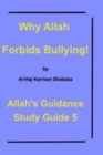 Image for Why Allah Forbids Bullying! : Allah&#39;s Guidance Study Guide 5!