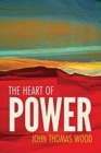 Image for The Heart of Power : 100 Aphorisms on Personal Power and Leadership